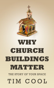 Why Church Buildings Matter